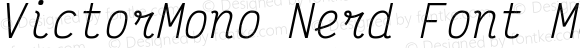 VictorMono Nerd Font Mono Light Italic