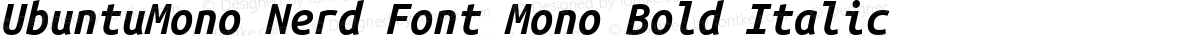 UbuntuMono Nerd Font Mono Bold Italic