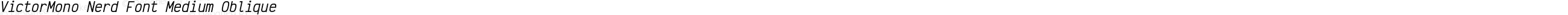 VictorMono Nerd Font Medium Oblique