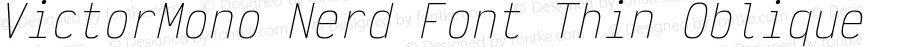 Victor Mono Thin Oblique Nerd Font Complete