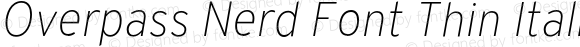 Overpass Thin Italic Nerd Font Complete