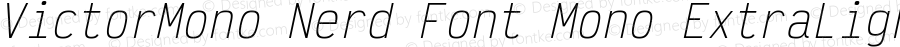 Victor Mono ExtraLight Oblique Nerd Font Complete Mono