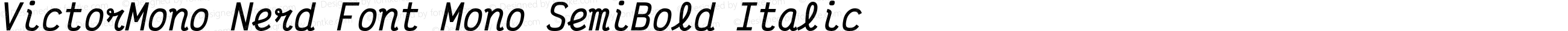 VictorMono Nerd Font Mono SemiBold Italic