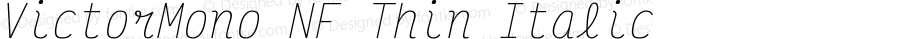 Victor Mono Thin Italic Nerd Font Complete Windows Compatible