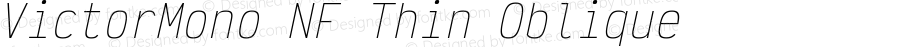 Victor Mono Thin Oblique Nerd Font Complete Mono Windows Compatible
