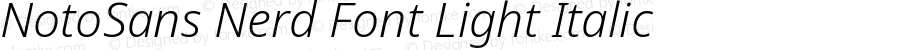 Noto Sans Light Italic Nerd Font Complete