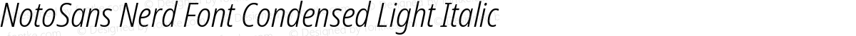 NotoSans Nerd Font Condensed Light Italic