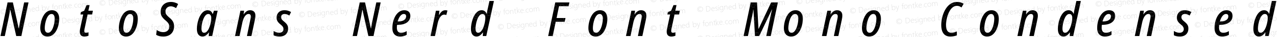 Noto Sans Condensed Medium Italic Nerd Font Complete Mono