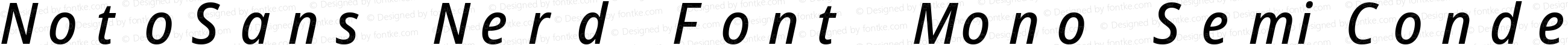 Noto Sans SemiCondensed Medium Italic Nerd Font Complete Mono