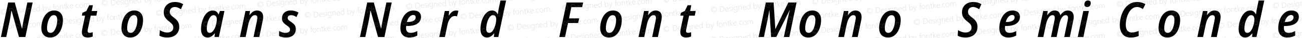 Noto Sans SemiCondensed SemiBold Italic Nerd Font Complete Mono