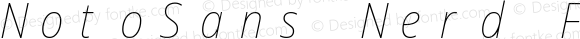 Noto Sans SemiCondensed Thin Italic Nerd Font Complete Mono