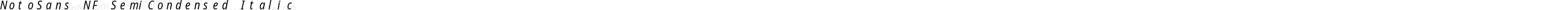 NotoSans NF SemiCondensed Italic