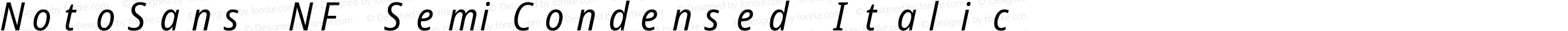 NotoSans NF SemiCondensed Italic