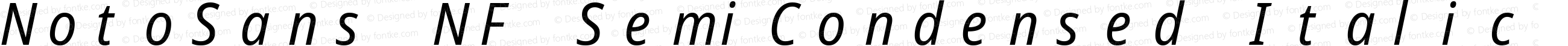 NotoSans NF SemiCondensed Italic