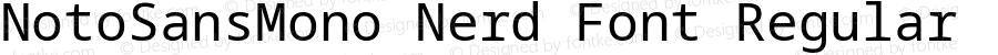 NotoSansMono Nerd Font Regular