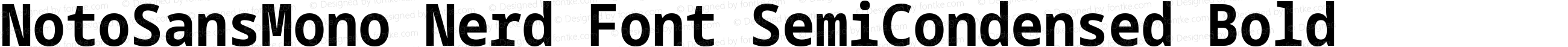 Noto Sans Mono SemiCondensed Bold Nerd Font Complete
