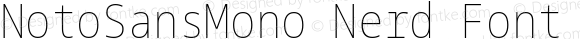 NotoSansMono Nerd Font Condensed Thin
