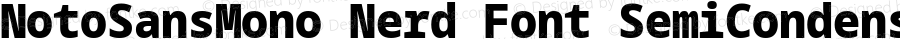 Noto Sans Mono SemiCondensed Black Nerd Font Complete