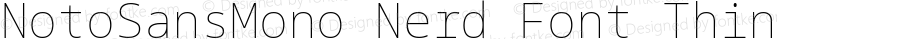 Noto Sans Mono Thin Nerd Font Complete