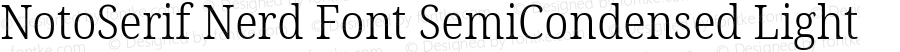 NotoSerif Nerd Font SemiCondensed Light