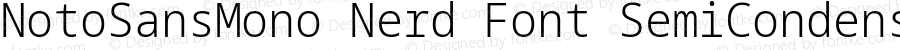 Noto Sans Mono SemiCondensed Light Nerd Font Complete