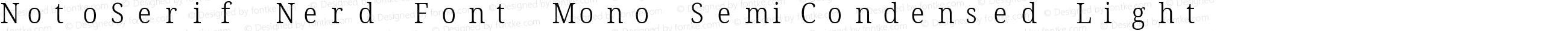 NotoSerif Nerd Font Mono SemiCondensed Light