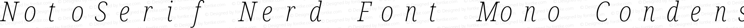 NotoSerif Nerd Font Mono Condensed ExtraLight Italic