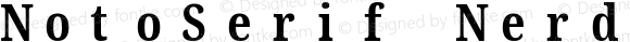 Noto Serif ExtraCondensed Bold Nerd Font Complete Mono