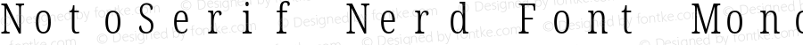 Noto Serif ExtraCondensed Light Nerd Font Complete Mono