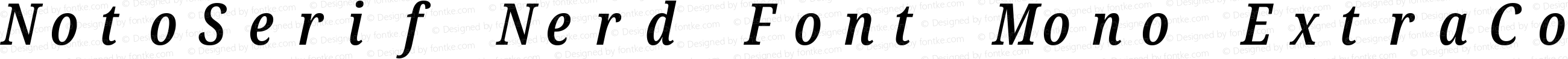 Noto Serif ExtraCondensed SemiBold Italic Nerd Font Complete Mono