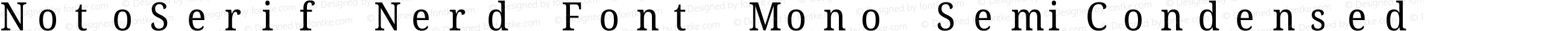 NotoSerif Nerd Font Mono SemiCondensed