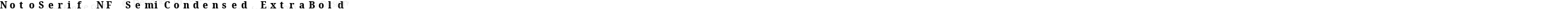 NotoSerif NF SemiCondensed ExtraBold