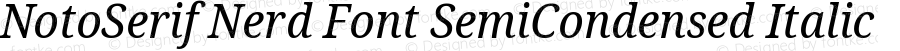 Noto Serif SemiCondensed Italic Nerd Font Complete