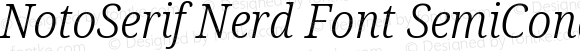 Noto Serif SemiCondensed Light Italic Nerd Font Complete