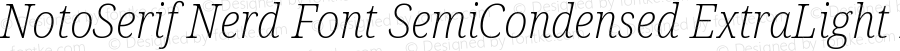 Noto Serif SemiCondensed ExtraLight Italic Nerd Font Complete