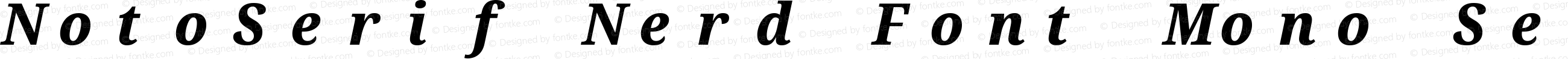 Noto Serif SemiCondensed ExtraBold Italic Nerd Font Complete Mono