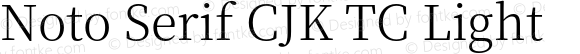 Noto Serif CJK TC Light