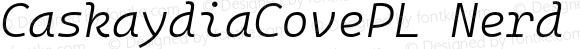 CaskaydiaCovePL Nerd Font Light Italic