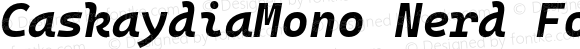 CaskaydiaMono Nerd Font Bold Italic