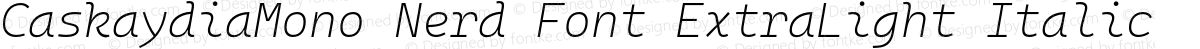 CaskaydiaMono Nerd Font ExtraLight Italic