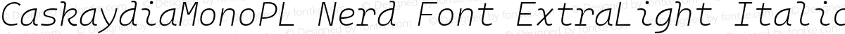 CaskaydiaMonoPL Nerd Font ExtraLight Italic