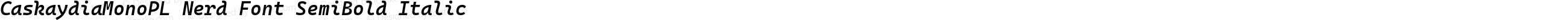 CaskaydiaMonoPL Nerd Font SemiBold Italic