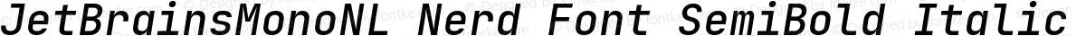 JetBrainsMonoNL Nerd Font SemiBold Italic