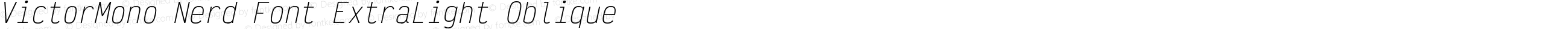 VictorMono Nerd Font ExtraLight Oblique