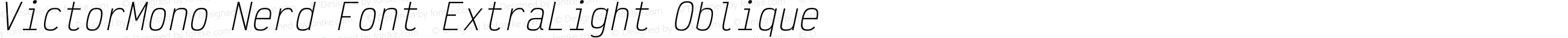 VictorMono Nerd Font ExtraLight Oblique