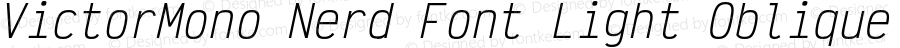 Victor Mono Light Oblique Nerd Font Complete