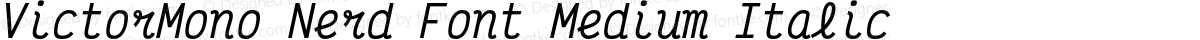 VictorMono Nerd Font Medium Italic