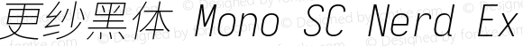 更纱黑体 Mono SC Nerd Extralight Italic