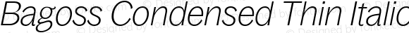 Bagoss Condensed Thin Italic