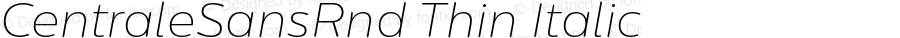 CentraleSansRnd Thin Italic